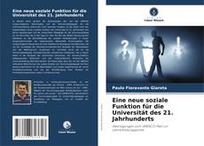 Bookcover of Eine neue soziale Funktion für die Universität des 21. Jahrhunderts