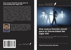 Copertina di Una nueva función social para la Universidad del siglo XXI