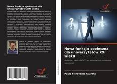 Copertina di Nowa funkcja społeczna dla uniwersytetów XXI wieku