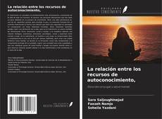 Buchcover von La relación entre los recursos de autoconocimiento,