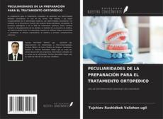 Copertina di PECULIARIDADES DE LA PREPARACIÓN PARA EL TRATAMIENTO ORTOPÉDICO