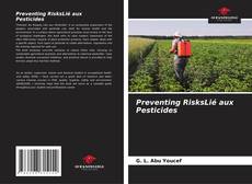 Bookcover of Preventing RisksLié aux Pesticides