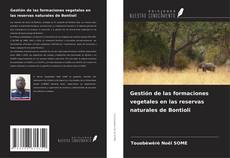 Buchcover von Gestión de las formaciones vegetales en las reservas naturales de Bontioli