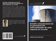 Buchcover von Estudio computacional de la geometría del intercambiador de calor impreso en circuito