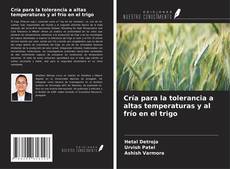 Buchcover von Cría para la tolerancia a altas temperaturas y al frío en el trigo