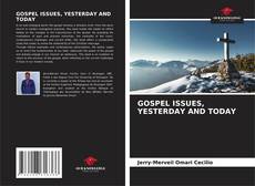 Copertina di GOSPEL ISSUES, YESTERDAY AND TODAY