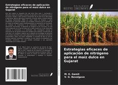 Buchcover von Estrategias eficaces de aplicación de nitrógeno para el maíz dulce en Gujarat
