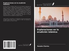 Copertina di Exploraciones en la erudición islámica