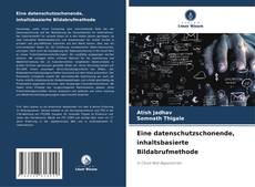 Eine datenschutzschonende, inhaltsbasierte Bildabrufmethode kitap kapağı
