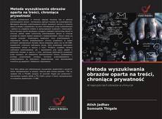 Copertina di Metoda wyszukiwania obrazów oparta na treści, chroniąca prywatność