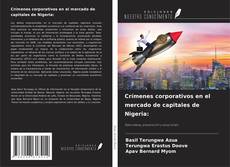 Copertina di Crímenes corporativos en el mercado de capitales de Nigeria: