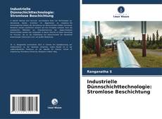 Industrielle Dünnschichttechnologie: Stromlose Beschichtung kitap kapağı