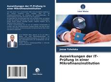 Auswirkungen der IT-Prüfung in einer Mikrofinanzinstitution kitap kapağı
