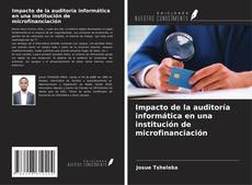 Copertina di Impacto de la auditoría informática en una institución de microfinanciación
