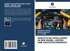 KÜNSTLICHE INTELLIGENZ IN DER MUND-, KIEFER- UND GESICHTSCHIRURGIE kitap kapağı