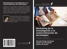 Copertina di Marketing de la investigación a la comercialización de tecnologías