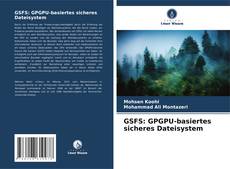 GSFS: GPGPU-basiertes sicheres Dateisystem kitap kapağı
