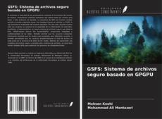 Copertina di GSFS: Sistema de archivos seguro basado en GPGPU