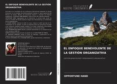 Couverture de EL ENFOQUE BENEVOLENTE DE LA GESTIÓN ORGANIZATIVA