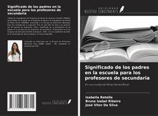 Copertina di Significado de los padres en la escuela para los profesores de secundaria