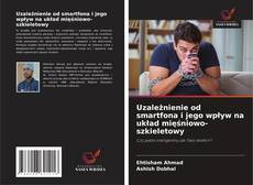 Buchcover von Uzależnienie od smartfona i jego wpływ na układ mięśniowo-szkieletowy