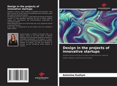 Copertina di Design in the projects of innovative startups