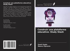 Copertina di Construir una plataforma educativa: Study Stash