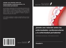 Copertina di ¿Existe una relación entre las enfermedades cardiovasculares y la enfermedad periodontal