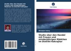 Bookcover of Studie über den Handel mit Frauen und minderjährigen Mädchen im Distrikt Kokrajhar
