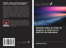 Copertina di Estudio sobre la trata de mujeres y niñas en el distrito de Kokrajhar