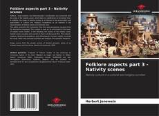 Folklore aspects part 3 - Nativity scenes的封面