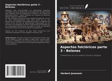Buchcover von Aspectos folclóricos parte 3 - Belenes