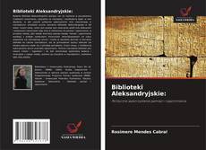 Couverture de Biblioteki Aleksandryjskie: