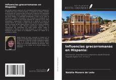 Couverture de Influencias grecorromanas en Hispania: