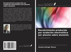 Couverture de Recubrimiento producido por oxidación electrolítica por plasma sobre aluminio