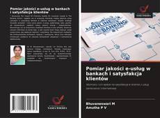Portada del libro de Pomiar jakości e-usług w bankach i satysfakcja klientów