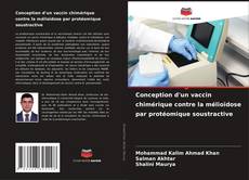 Portada del libro de Conception d'un vaccin chimérique contre la mélioïdose par protéomique soustractive