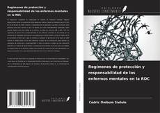 Copertina di Regímenes de protección y responsabilidad de los enfermos mentales en la RDC