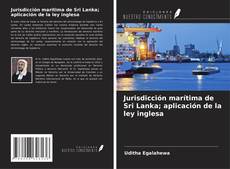 Couverture de Jurisdicción marítima de Sri Lanka; aplicación de la ley inglesa