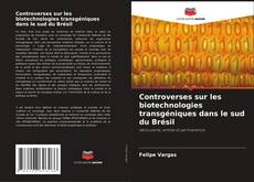 Capa do livro de Controverses sur les biotechnologies transgéniques dans le sud du Brésil 