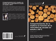 Copertina di Comportamiento de la madera en función de la velocidad de secado en estufa a 90°C
