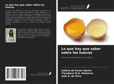 Copertina di Lo que hay que saber sobre los huevos