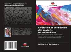 Capa do livro de Libération et perméation des produits transdermiques 