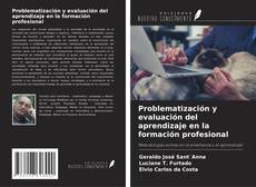 Couverture de Problematización y evaluación del aprendizaje en la formación profesional