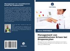 Management von vasookklusiven Krisen bei Drepanocyten的封面