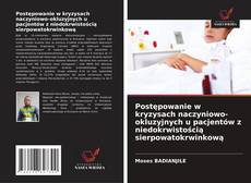 Copertina di Postępowanie w kryzysach naczyniowo-okluzyjnych u pacjentów z niedokrwistością sierpowatokrwinkową