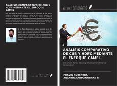 Couverture de ANÁLISIS COMPARATIVO DE CUB Y HDFC MEDIANTE EL ENFOQUE CAMEL