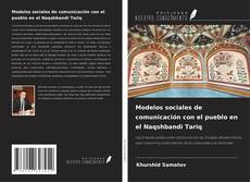 Couverture de Modelos sociales de comunicación con el pueblo en el Naqshbandi Tariq
