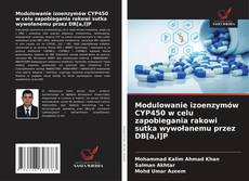 Capa do livro de Modulowanie izoenzymów CYP450 w celu zapobiegania rakowi sutka wywołanemu przez DB[a,l]P 