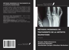 Couverture de MÉTODOS MODERNOS DE TRATAMIENTO DE LA ARTRITIS REUMATOIDE
